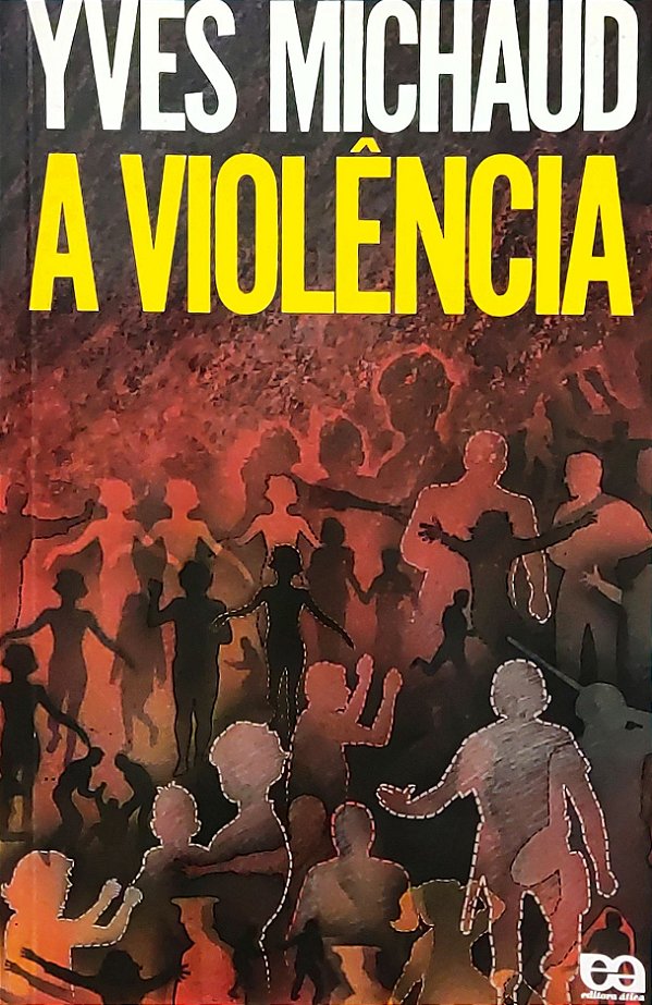 A Violência - Yves Michaud