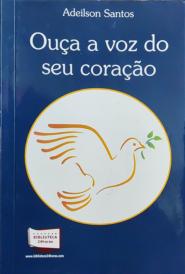 Ouça a Voz do Seu Coração - Adeilson Santos