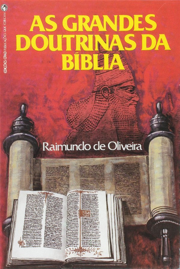 As Grandes Doutrinas da Bíblia - Raimundo de Oliveira