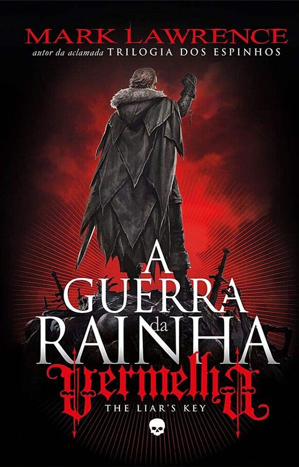 A Guerra da Rainha Vermelha - Volume 2 - The Liar's Key - Mark Lawrence