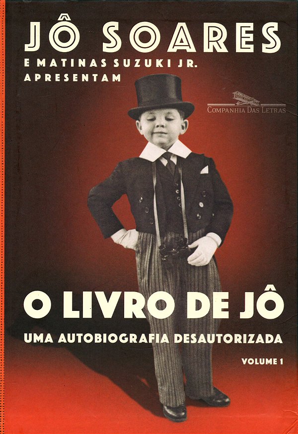 O Livro de Jô - Uma Autobiografia Desautorizada - Volume 1 - Jô Soares