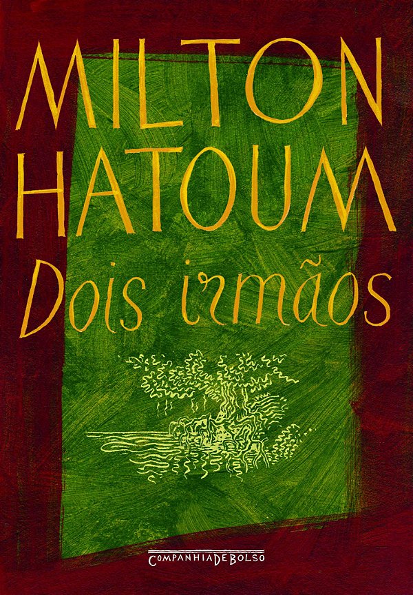Dois Irmãos - Milton Hatoum