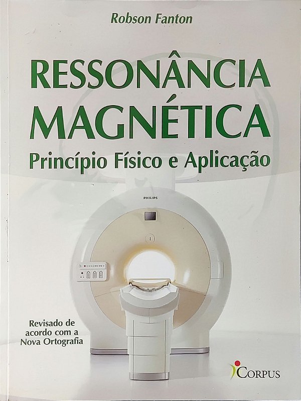 Ressonância Magnética - Princípio Físico e Aplicação - Robson Fanton
