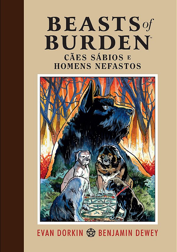 Beasts of Burden - Cães Sábios e Homens Nefastos - Evan Dorkin; Benjamin Dewey