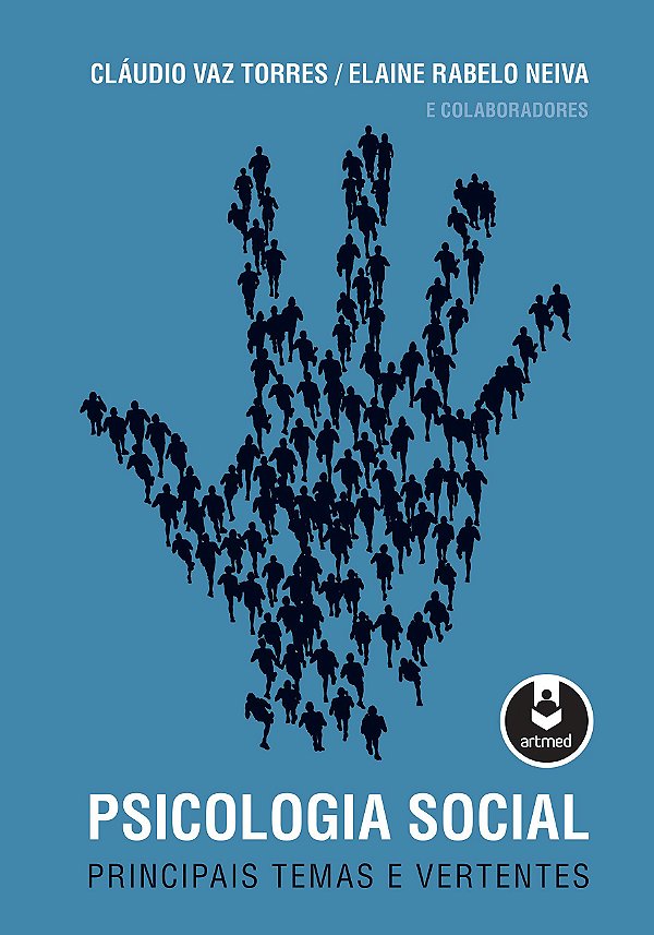 Psicologia Social - Principais Temas e Vertentes - Cláudio Vaz Torres; Elaine Rabelo Neiva