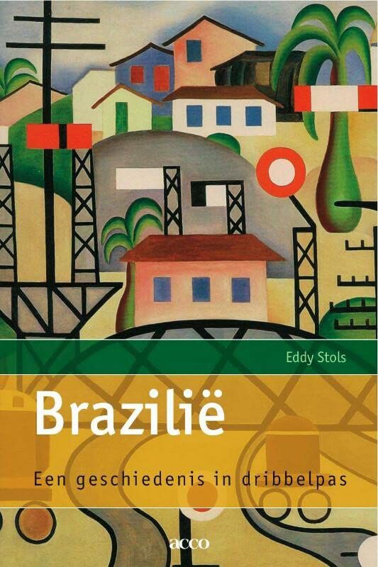 Brazilie - Een geschiedenis in dribbelpas - Eddy Stols