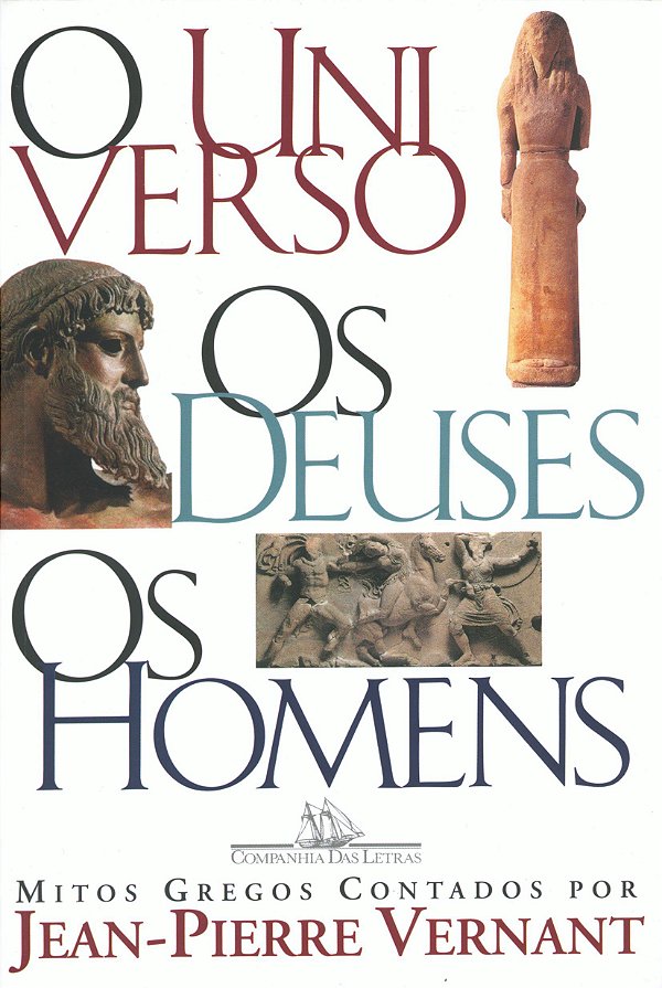 O Universo, os Deuses, os Homens - Jean-Pierre Vernant