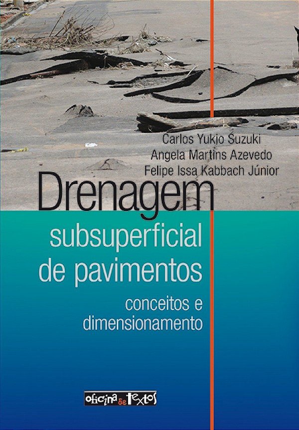 Drenagem Subsuperficial de Pavimentos - Conceitos e Dimensionamento - Carlos Suzuki; Vários Autores