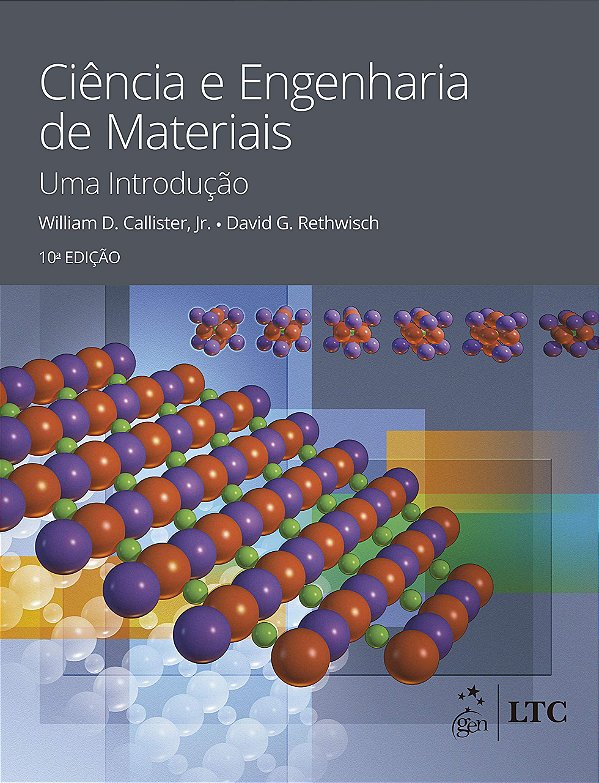 Ciência e Engenharia de Materiais - Uma Introdução - William D. Callister Jr; David G. Rethwisch
