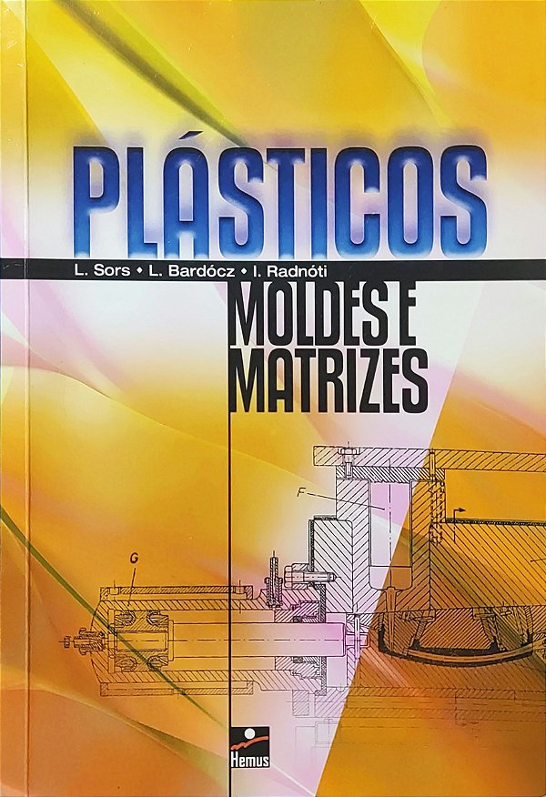 Plásticos - Moldes e Matrizes - L. Sors. L. Bardócz; I. Radnóti