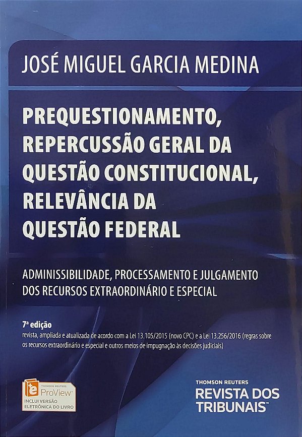 Prequestionamento, Repercussão Geral da Questão Constitucional, Relevância da Questão Federal - José Miguel Garcia Medin