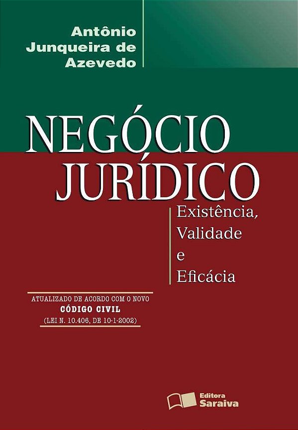 Negócio Jurídico - Existência, Validade e Eficácia - Antônio Junqueira de Azevedo