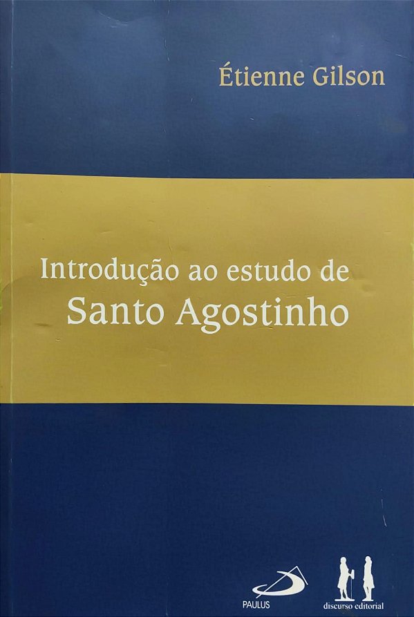 Introdução ao Estudo de Santo Agostinho - Étienne Gilson
