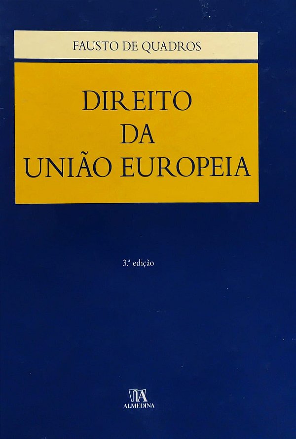 Direito da União Europeia - Fausto de Quadros