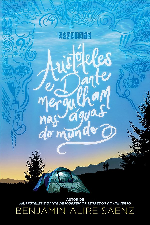 Aristóteles e Dante - Volume 2 - Aristóteles e Dante Mergulham nas Águas do Mundo - Benjamin Alire Sáenz