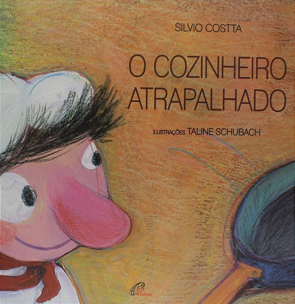 O Cozinheiro Atrapalhado - Silvio Costta; Taline Schubach