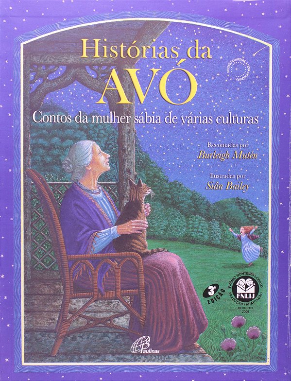 Histórias da Avó - Contos da Mulher Sábia de Várias Culturas - Burleigh Mutén; Siân Bailey