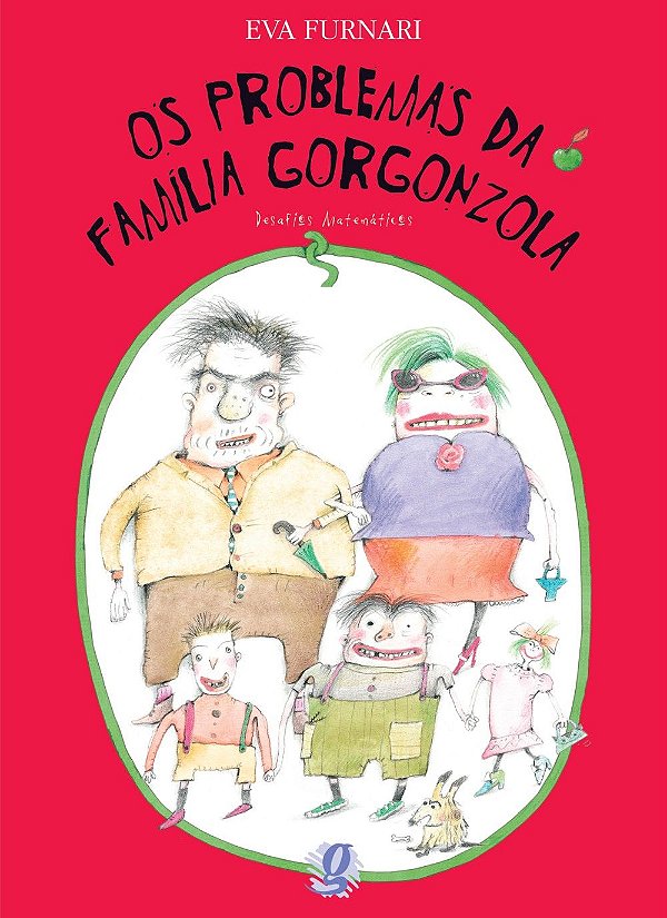 Os Problemas da Família Gorgonzola - Eva Furnari
