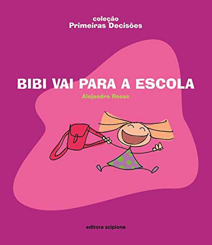 Bibi vai para a Escola - Alejandro Rosas