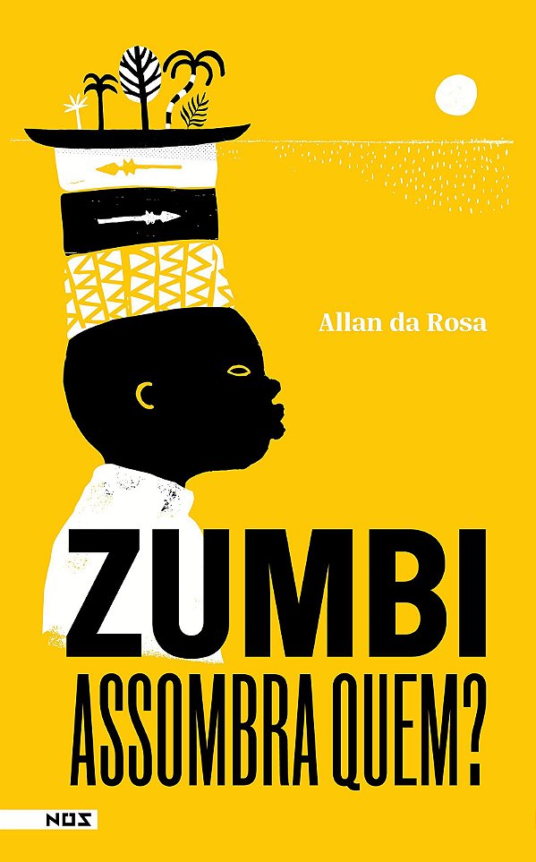 Zumbi assombra quem? - Allan da Rosa; Edson Ikê