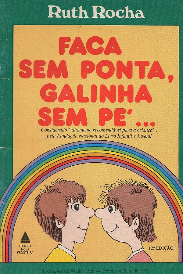 Faca sem Ponta, Galinha sem Pé... - Ruth Rocha