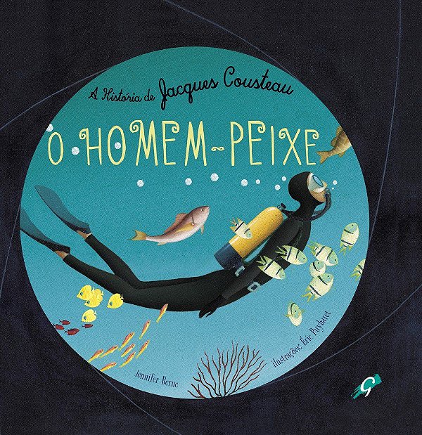 A História de Jacques - O Homem Peixe - Jennifer Berne; Éric Puybaret