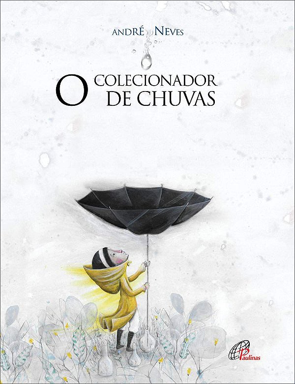 O Colecionador de Chuvas - André Neves