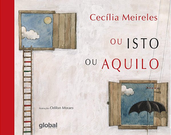 Ou Isto ou Aquilo - Cecilia Meireles; Odilon Moraes