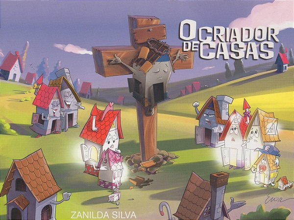 O Criador de Casas - Zanilda Silva