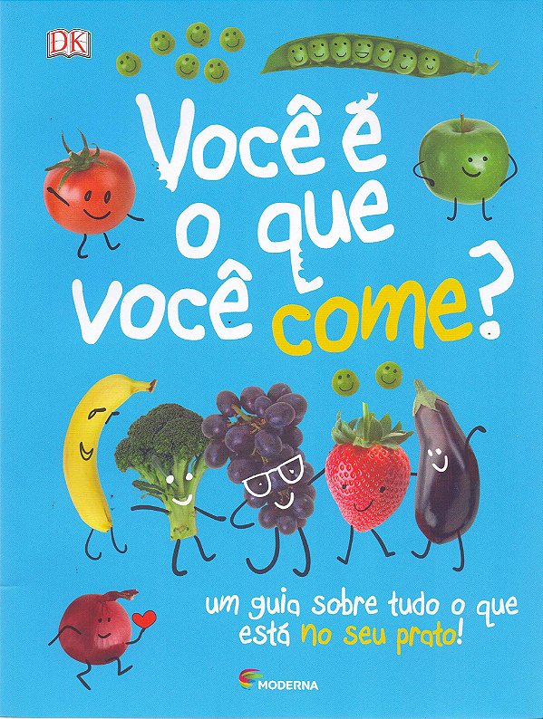 Você é o quê você come? - Darling Kindersley