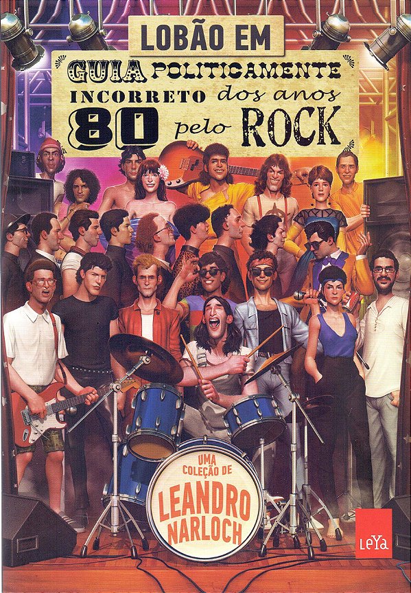 Guia Politicamente Incorreto dos Anos 80 pelo Rock - Lobão