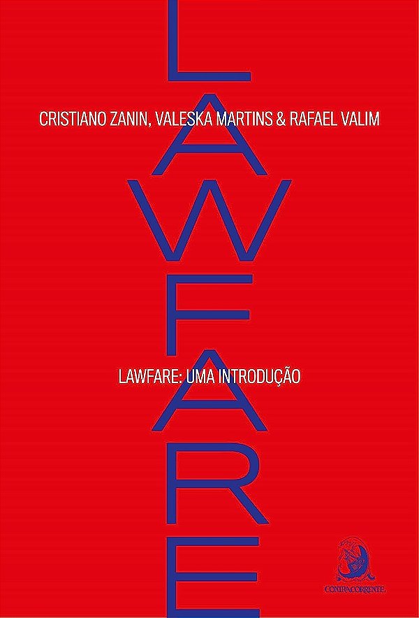 Lawfare - Uma Introdução - Cristiano Zanin Martins; Valeska Martins; Rafael Valim