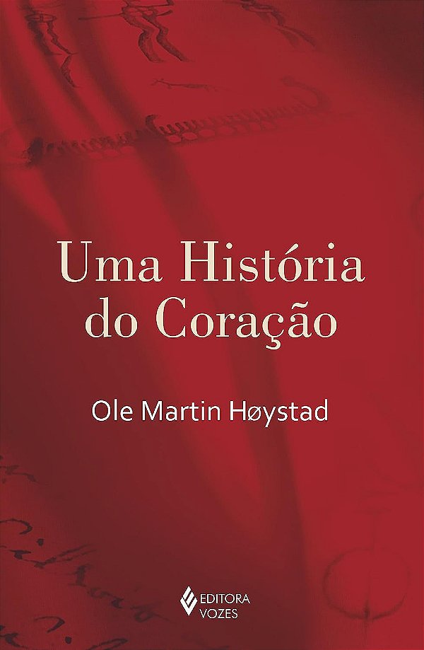 Uma História do Coração - Ole Martin Hoystad