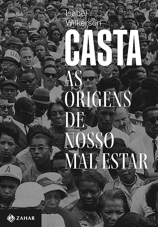 Casta - As Origens de Nosso Mal Estar - Isabel WIlkerson