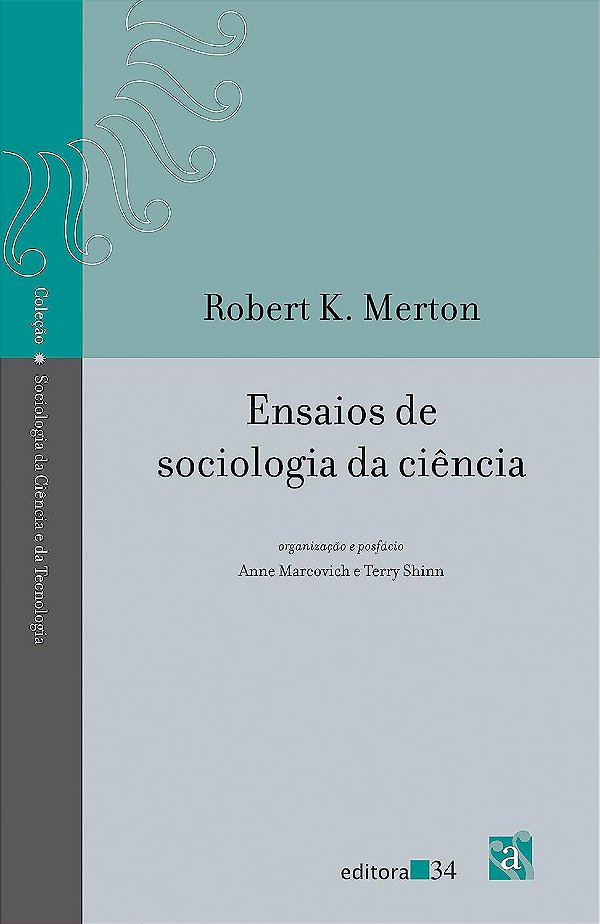 Ensaios de Sociologia da Ciência - Robert K. Merton