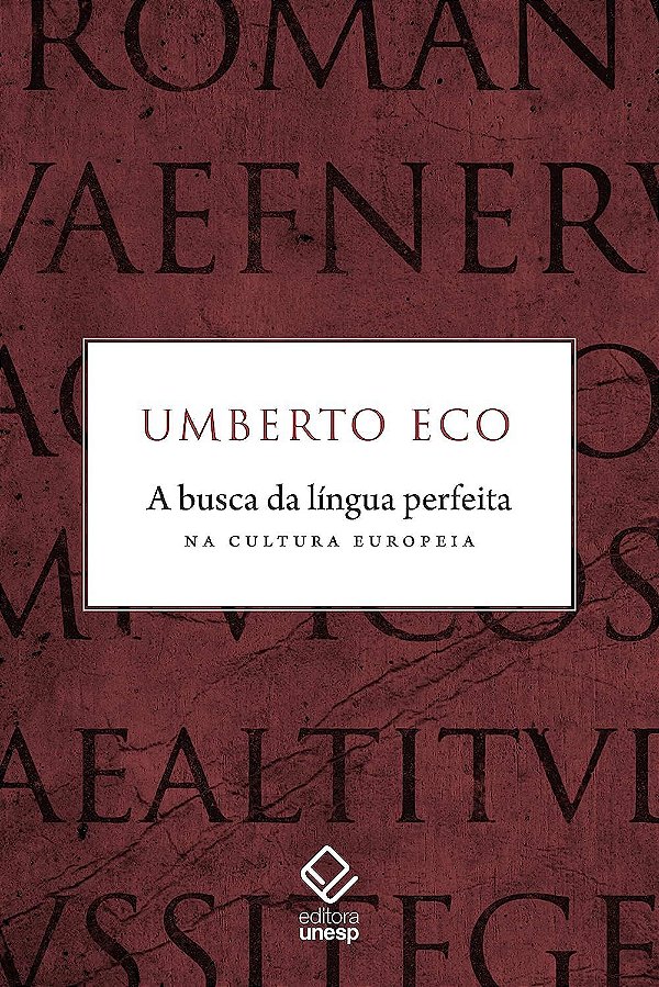 A Busca da Língua Perfeita na Cultura Europeia - Umberto Eco
