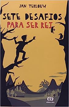 Sete Desafios para Ser Rei - Jan Terlouw