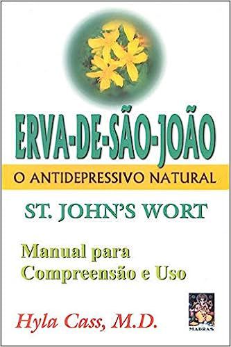 Erva de São João - O Antidepressivo Natural - Hyla Cass