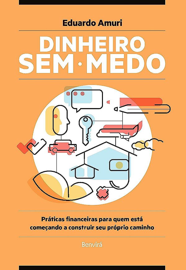 Dinheiro sem Medo - Eduardo Amuri