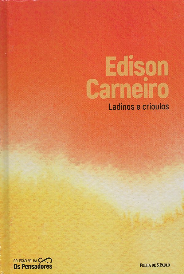 Ladinos e Crioulos - Edison Carneiro