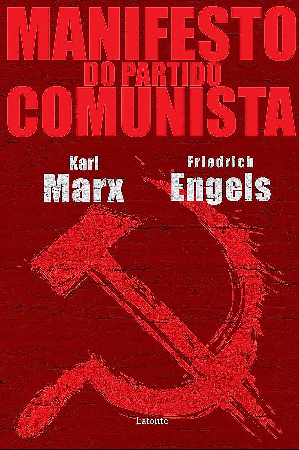 Manifesto do Partido Comunista - Karl Marx; Friedrich Engels