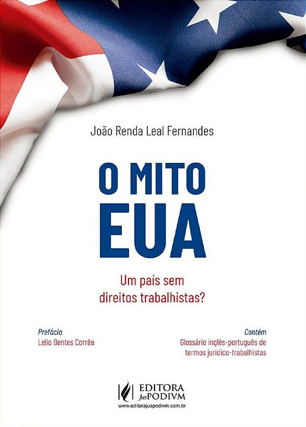 O Mito EUA - Um País sem Direitos Trabalhistas? - João Renda Leal Fernandes