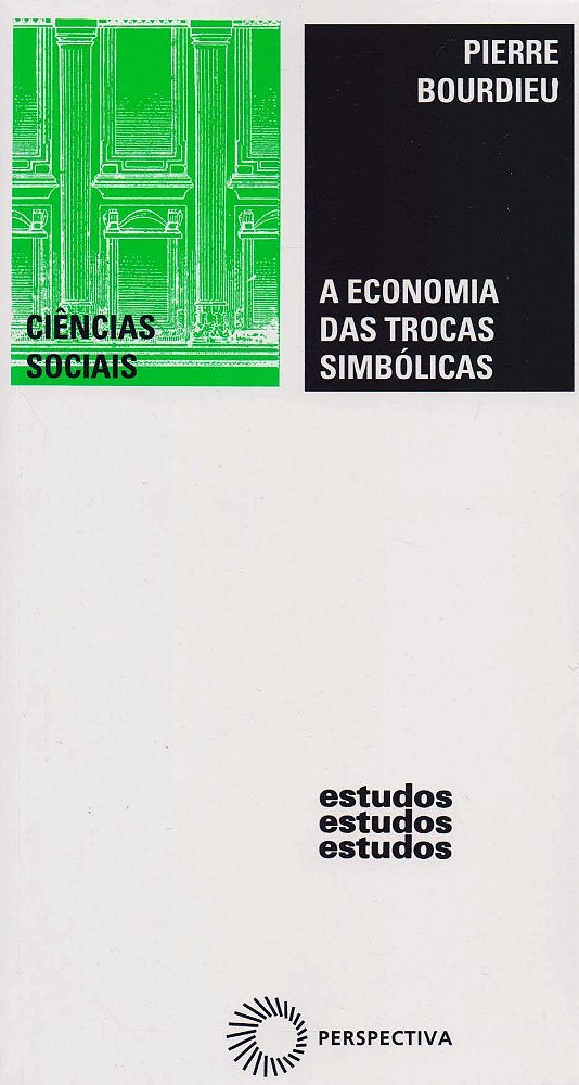 A Economia das Trocas Simbólicas - Pierre Bourdieu