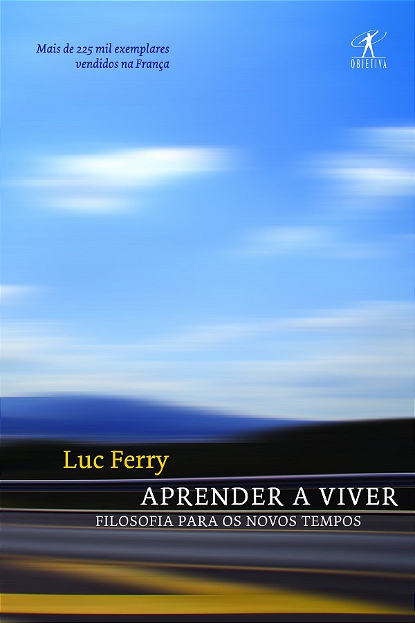 Aprender a Viver - Luc Ferry