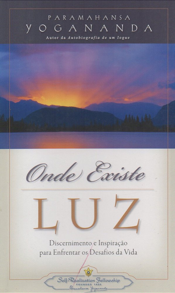 Onde Existe Luz - Paramahansa Yogananda