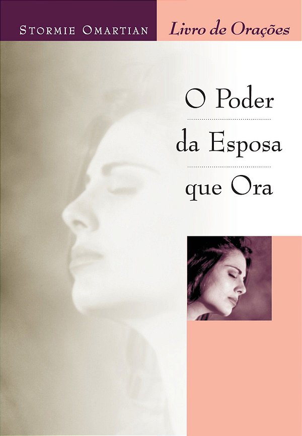 O Poder da Esposa que Ora - Livro de Orações - Stormie Omartian