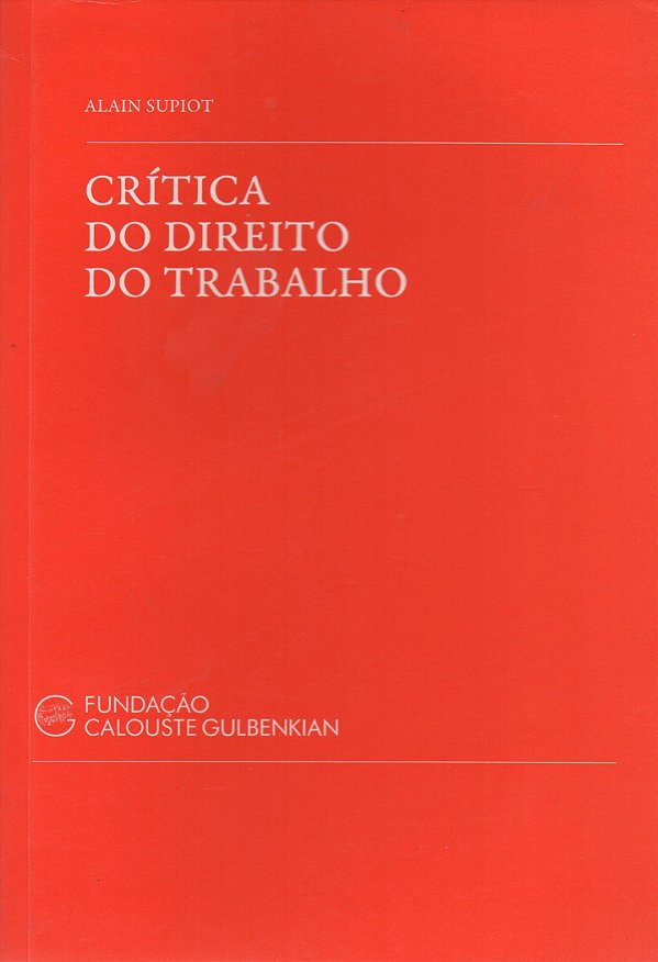 Crítica do Direito do Trabalho - Alain Supiot