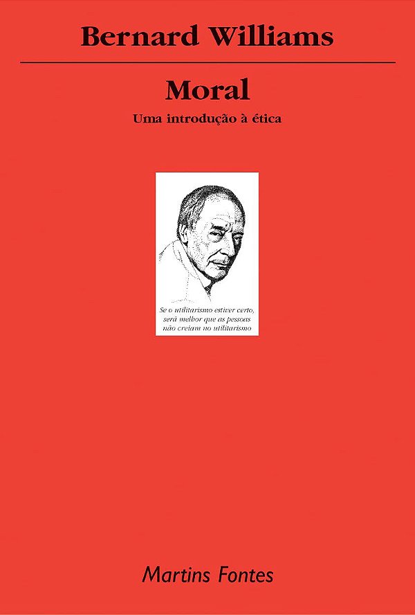 Moral - Uma Introdução à Ética - Bernard Williams