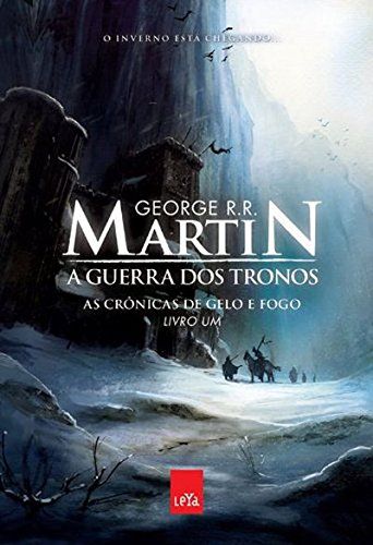 As Crônicas de Gelo e Fogo - Volume 1 - A Guerra dos Tronos - George R. R. Martin