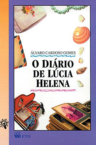 O Diário de Lúcia Helena - Álvaro Cardoso Gomes